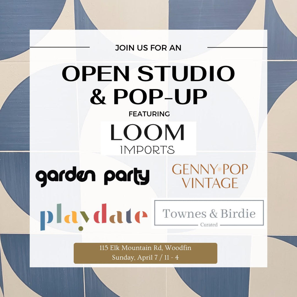 April 7, 2024 Open Studio Pop Up Shop with Garden Party, Playdate, Genny Pop Vintage and Townes & Birdie